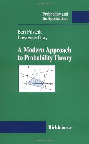 Seller image for A Modern Approach to Probability Theory (Probability and Its Applications) by Fristedt, Bert E., Gray, Lawrence F. [Hardcover ] for sale by booksXpress