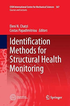 Bild des Verkufers fr Identification Methods for Structural Health Monitoring (CISM International Centre for Mechanical Sciences) [Paperback ] zum Verkauf von booksXpress