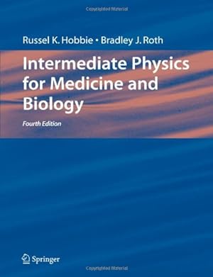 Seller image for Intermediate Physics for Medicine and Biology (Biological and Medical Physics, Biomedi) by Hobbie, Russell K., Roth, Bradley J. [Paperback ] for sale by booksXpress