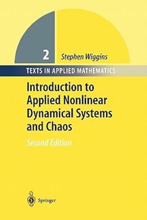 Seller image for Introduction to Applied Nonlinear Dynamical Systems and Chaos (Texts in Applied Mathematics) by Wiggins, Stephen [Paperback ] for sale by booksXpress