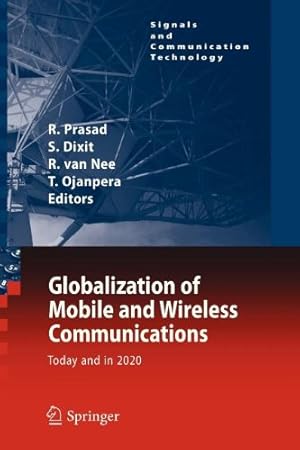 Seller image for Globalization of Mobile and Wireless Communications: Today and in 2020 (Signals and Communication Technology) [Paperback ] for sale by booksXpress