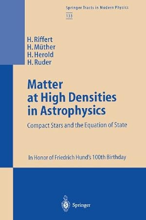 Seller image for Matter at High Densities in Astrophysics (Springer Tracts in Modern Physics (133)) by Riffert, Harald [Paperback ] for sale by booksXpress