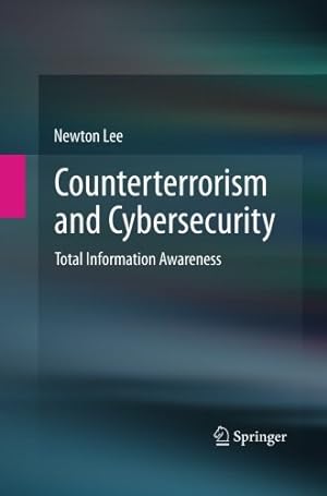 Immagine del venditore per Counterterrorism and Cybersecurity: Total Information Awareness by Lee, Newton [Paperback ] venduto da booksXpress