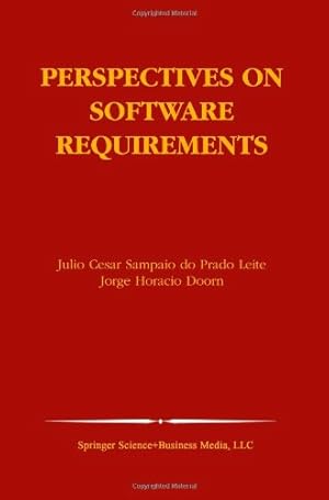 Bild des Verkufers fr Perspectives on Software Requirements (The Springer International Series in Engineering and Computer Science) by Doorn, Jorge Horacio [Paperback ] zum Verkauf von booksXpress