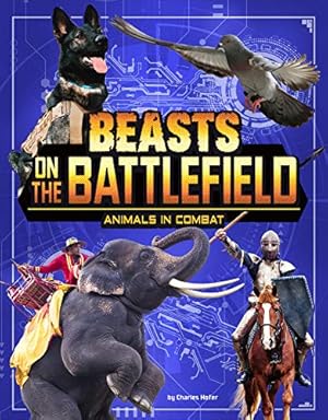 Bild des Verkufers fr Beasts on the Battlefield: Animals in Combat (Beasts and the Battlefield) by Hofer, Charles C. [Paperback ] zum Verkauf von booksXpress