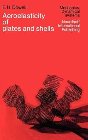 Bild des Verkufers fr Aeroelasticity of Plates and Shells (Mechanics: Dynamical Systems) by Dowell, E.H. [Hardcover ] zum Verkauf von booksXpress