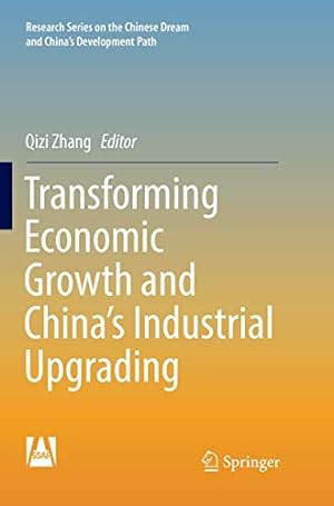 Immagine del venditore per Transforming Economic Growth and Chinaâ  s Industrial Upgrading (Research Series on the Chinese Dream and Chinaâ  s Development Path) [Paperback ] venduto da booksXpress