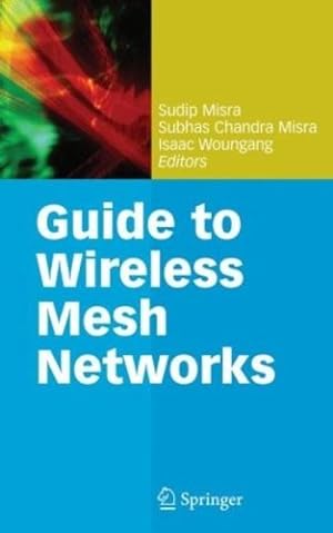 Immagine del venditore per Guide to Wireless Mesh Networks (Computer Communications and Networks) [Hardcover ] venduto da booksXpress