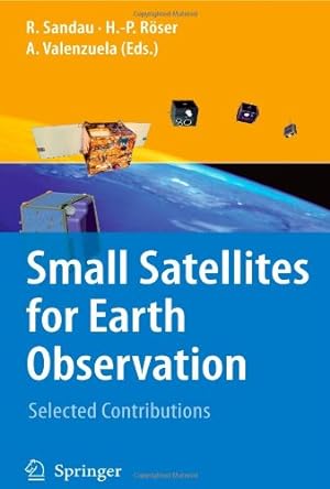 Seller image for Small Satellites for Earth Observation: Selected Contributions by Sandau, Rainer [Paperback ] for sale by booksXpress
