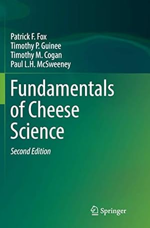 Seller image for Fundamentals of Cheese Science by Fox, Patrick F., Guinee, Timothy P., Cogan, Timothy M., McSweeney, Paul L. H. [Paperback ] for sale by booksXpress