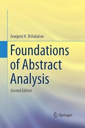 Seller image for Foundations of Abstract Analysis by Dshalalow, Jewgeni H. [Paperback ] for sale by booksXpress