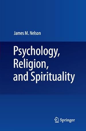 Immagine del venditore per Psychology, Religion, and Spirituality by Nelson, James M. M. [Paperback ] venduto da booksXpress