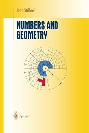 Imagen del vendedor de Numbers and Geometry (Undergraduate Texts in Mathematics) by Stillwell, John [Paperback ] a la venta por booksXpress