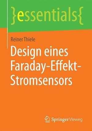 Imagen del vendedor de Design eines Faraday-Effekt-Stromsensors (essentials) (German Edition) by Thiele, Reiner [Paperback ] a la venta por booksXpress