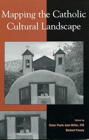 Immagine del venditore per Mapping the Catholic Cultural Landscape by Fossey, Richard, Miller, FSE, Sister Paula Jean [Paperback ] venduto da booksXpress