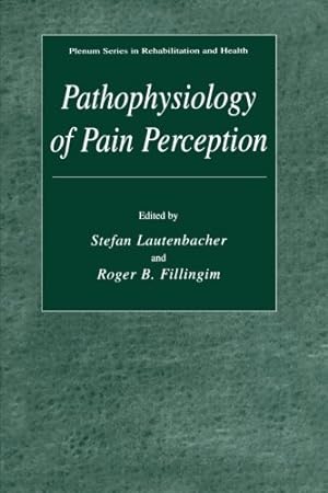 Image du vendeur pour Pathophysiology of Pain Perception (Springer Series in Rehabilitation and Health) [Paperback ] mis en vente par booksXpress