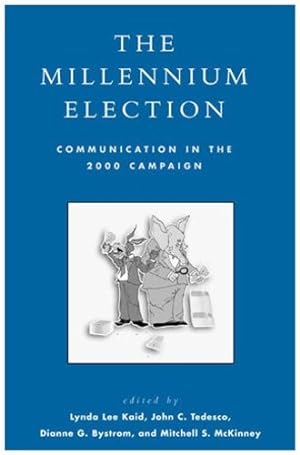 Seller image for The Millennium Election: Communication in the 2000 Campaign (Communication, Media, and Politics) [Paperback ] for sale by booksXpress