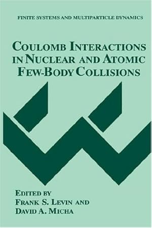 Seller image for Coulomb Interactions in Nuclear and Atomic Few-Body Collisions (Finite Systems and Multiparticle Dynamics) [Hardcover ] for sale by booksXpress