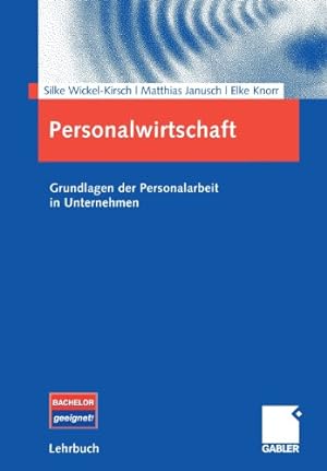 Seller image for Personalwirtschaft: Grundlagen der Personalarbeit in Unternehmen (German Edition) by Wickel-Kirsch, Silke, Janusch, Matthias, Knorr, Elke [Paperback ] for sale by booksXpress