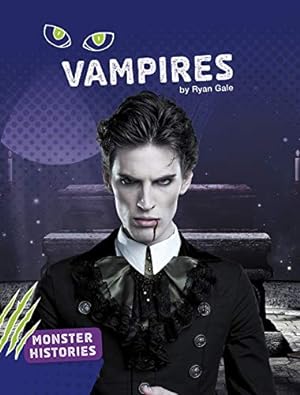 Immagine del venditore per Vampires (Monster Histories) by Gale, Ryan [Paperback ] venduto da booksXpress