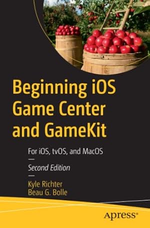 Seller image for Beginning iOS Game Center and GameKit: For iOS, tvOS, and MacOS by Richter, Kyle [Paperback ] for sale by booksXpress