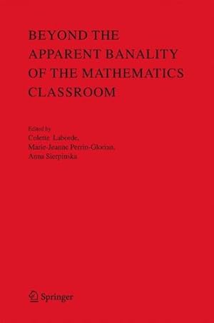 Bild des Verkufers fr Beyond the Apparent Banality of the Mathematics Classroom [Paperback ] zum Verkauf von booksXpress