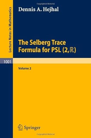 Seller image for The Selberg Trace Formula for PSL (2,R): Volume 2 (Lecture Notes in Mathematics) (vol 2) by Hejhal, Dennis A. [Paperback ] for sale by booksXpress