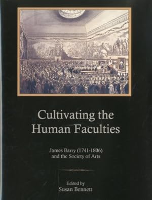 Bild des Verkufers fr Cultivating the Human Faculties: James Barry (1741-1806) and the Society of Arts [Hardcover ] zum Verkauf von booksXpress