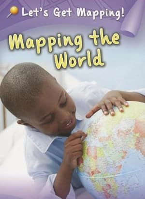 Imagen del vendedor de Mapping the World (Let's Get Mapping!) by Waldron, Melanie [Paperback ] a la venta por booksXpress