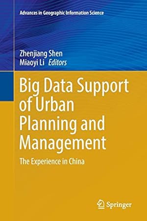 Seller image for Big Data Support of Urban Planning and Management: The Experience in China (Advances in Geographic Information Science) [Paperback ] for sale by booksXpress