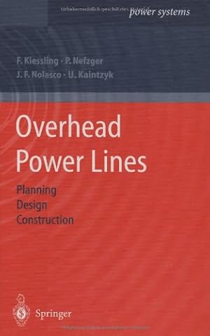 Immagine del venditore per Overhead Power Lines: Planning, Design, Construction (Power Systems) by Kiessling, Friedrich, Nefzger, Peter, Nolasco, Joao Felix, Kaintzyk, Ulf [Hardcover ] venduto da booksXpress