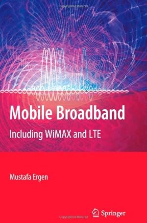 Seller image for Mobile Broadband: Including WiMAX and LTE by Ergen, Mustafa [Paperback ] for sale by booksXpress