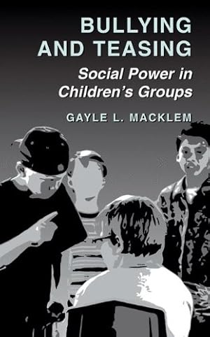 Imagen del vendedor de Bullying and Teasing: Social Power in Childrens Groups by Macklem, Gayle L. [Paperback ] a la venta por booksXpress