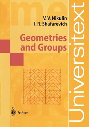 Immagine del venditore per Geometries and Groups (Universitext) by Nikulin, Viacheslav V. [Paperback ] venduto da booksXpress