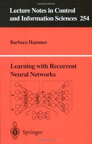 Seller image for Learning with Recurrent Neural Networks (Lecture Notes in Control and Information Sciences) by Hammer, Barbara [Paperback ] for sale by booksXpress