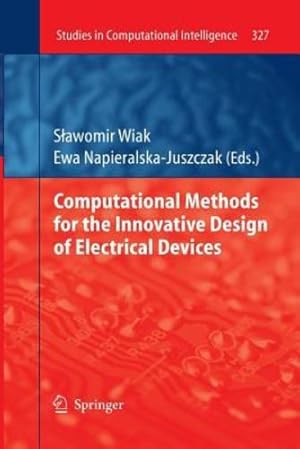 Seller image for Computational Methods for the Innovative Design of Electrical Devices (Studies in Computational Intelligence) [Paperback ] for sale by booksXpress