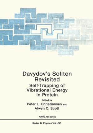 Imagen del vendedor de Davydovâs Soliton Revisited: Self-Trapping of Vibrational Energy in Protein (Nato Science Series B:) [Hardcover ] a la venta por booksXpress