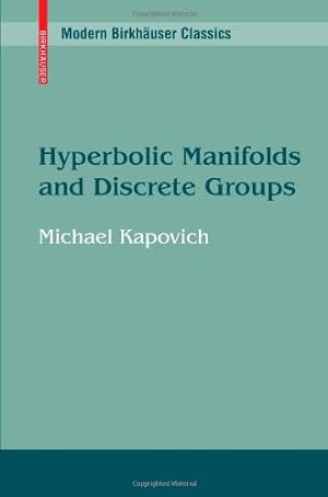 Image du vendeur pour Hyperbolic Manifolds and Discrete Groups (Modern Birkh ¤user Classics) by Kapovich, Michael [Paperback ] mis en vente par booksXpress