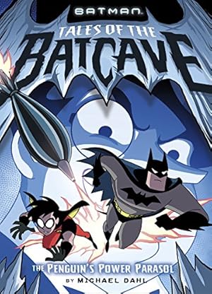 Seller image for The Penguin's Power Parasol (Batman Tales of the Batcave) by Dahl, Michael [Library Binding ] for sale by booksXpress