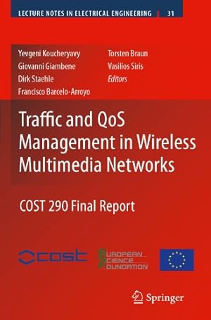 Seller image for Traffic and QoS Management in Wireless Multimedia Networks: COST 290 Final Report (Lecture Notes in Electrical Engineering) [Paperback ] for sale by booksXpress