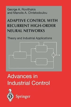Imagen del vendedor de Adaptive Control with Recurrent High-order Neural Networks: Theory and Industrial Applications (Advances in Industrial Control) by Manolis A. Christodoulou, George A. Rovithakis [Paperback ] a la venta por booksXpress
