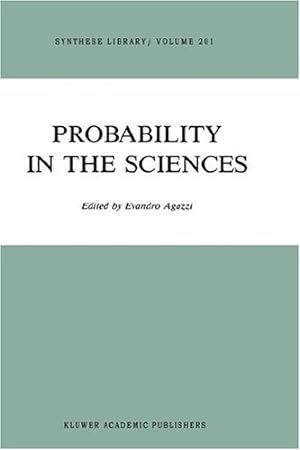 Imagen del vendedor de Probability in the Sciences (Synthese Library) [Hardcover ] a la venta por booksXpress