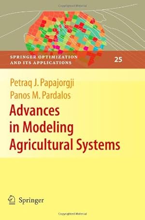 Seller image for Advances in Modeling Agricultural Systems (Springer Optimization and Its Applications (25)) [Paperback ] for sale by booksXpress