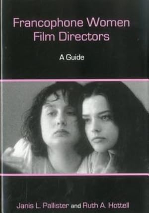 Seller image for Francophone Women Film Directors: A Sequel by Pallister, Janis L., Hottell, Ruth A. [Hardcover ] for sale by booksXpress