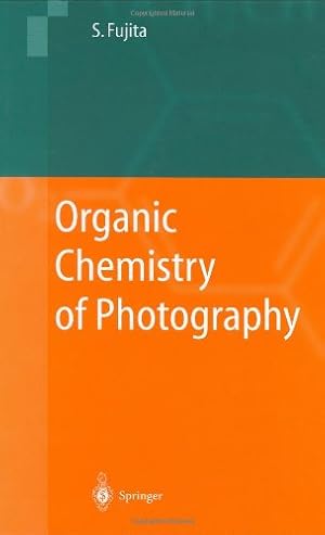Immagine del venditore per Organic Chemistry of Photography by Fujita, Shinsaku [Hardcover ] venduto da booksXpress
