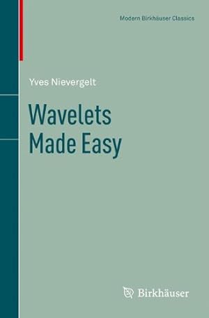 Seller image for Wavelets Made Easy (Modern Birkh ¤user Classics) by Nievergelt, Yves [Paperback ] for sale by booksXpress