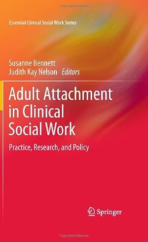 Seller image for Adult Attachment in Clinical Social Work: Practice, Research, and Policy (Essential Clinical Social Work Series) [Hardcover ] for sale by booksXpress