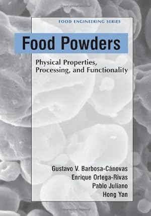 Imagen del vendedor de Food Powders: Physical Properties, Processing, and Functionality (Food Engineering Series) by Ortega-Rivas, Enrique [Paperback ] a la venta por booksXpress