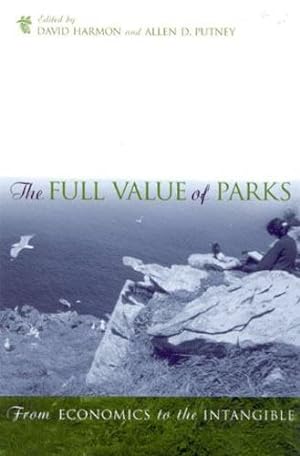Imagen del vendedor de The Full Value of Parks: From Economics to the Intangible [Hardcover ] a la venta por booksXpress