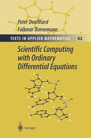 Seller image for Scientific Computing with Ordinary Differential Equations (Texts in Applied Mathematics) by Deuflhard, Peter [Paperback ] for sale by booksXpress